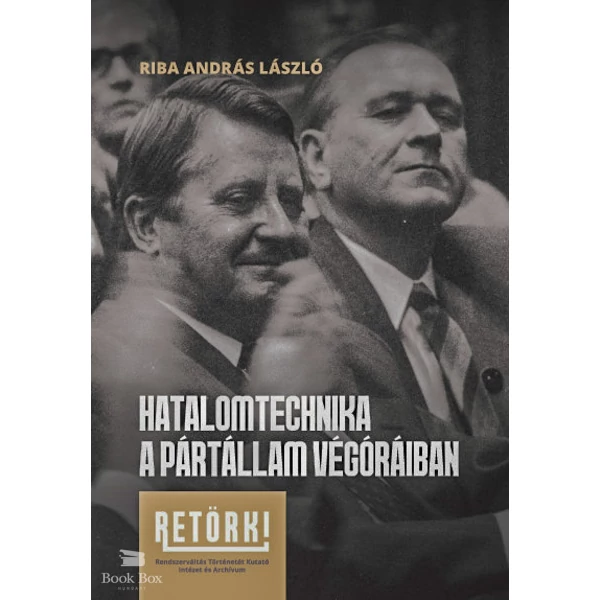 Hatalomtechnika a pártállam végóráiban