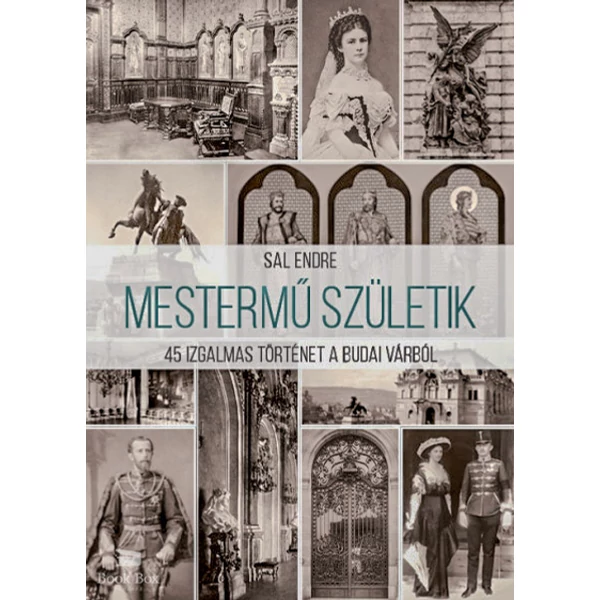 Mestermű születik- 45 izgalmas történet a Budai Várból