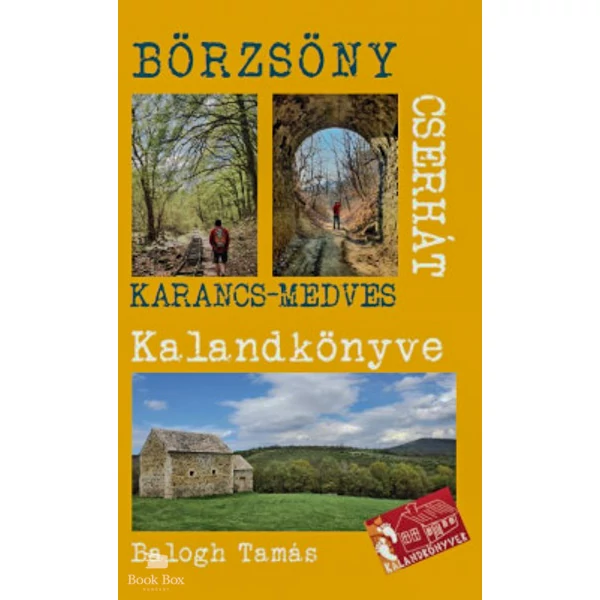 A Börzsöny és a Cserhát kalandkönyve- Ipoly-Karancs-Medves
