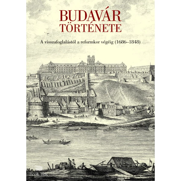 Budavár története - A visszafoglalástól a reformkor végéig (1686-1848)
