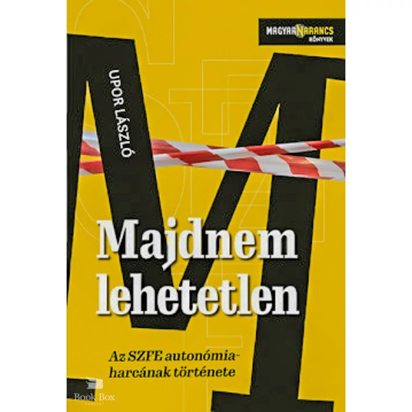 Majdnem lehetetlen- Az SZFE autonómiaharcának története