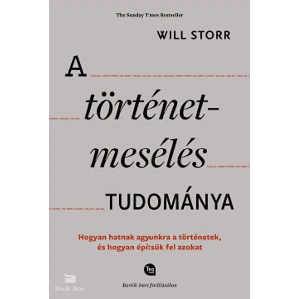 A történetmesélés tudománya- Hogyan hatnak agyunkra a történetek, és hogyan építsük fel azokat