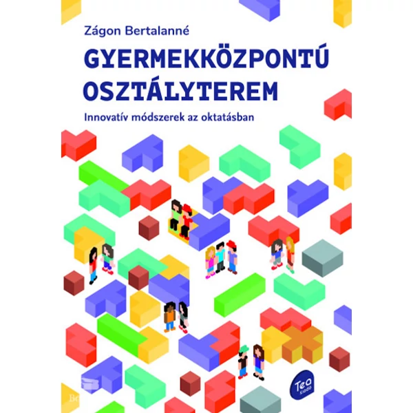Gyermekközpontú osztályterem- Innovatív módszerek az oktatásban