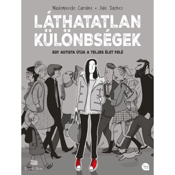 Láthatatlan különbségek- Egy autista útja a teljes élet felé