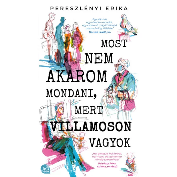 Most nem akarom mondani, mert villamoson vagyok
