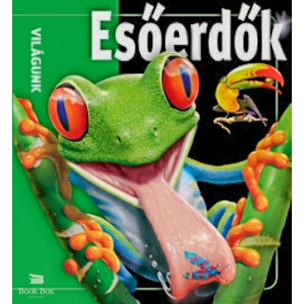 Esőerdők- Világunk