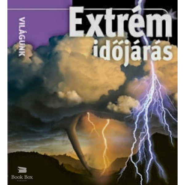 Extrém időjárás- Világunk