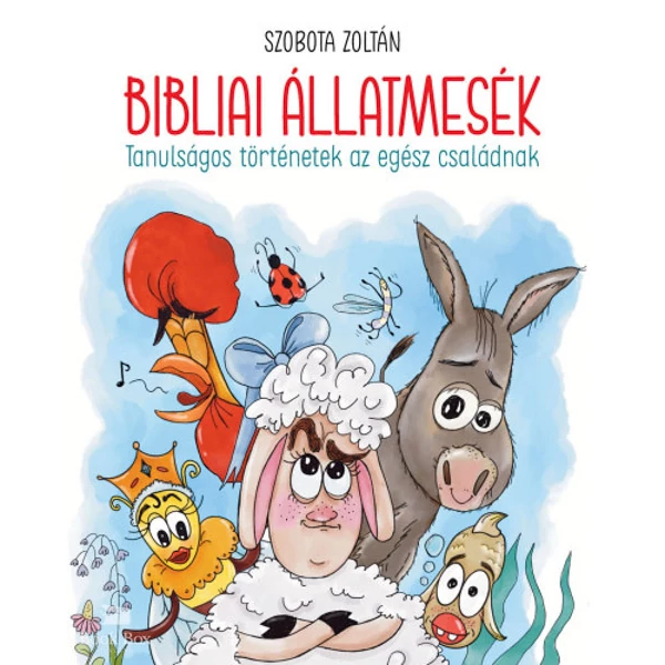 Bibliai állatmesék- Tanulságos történetek az egész családnak