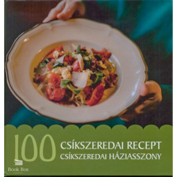 100 csíkszeredai recept, 100 csíkszeredai háziasszony