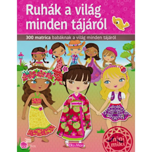 Ruhák a világ minden tájáról- 300 matrica babáknak a világ minden tájáról