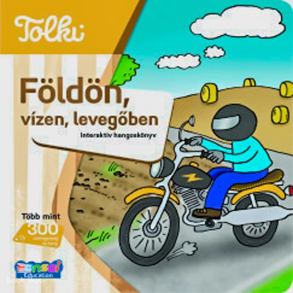 Tolki Hangos könyv - Földön, vízen, levegőben- Interaktív hangoskönyv