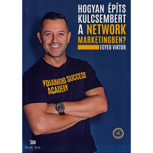 Hogyan építs kulcsembert a Network Marketingben?