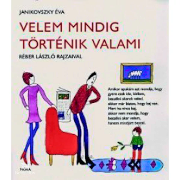 Velem mindig történik valami