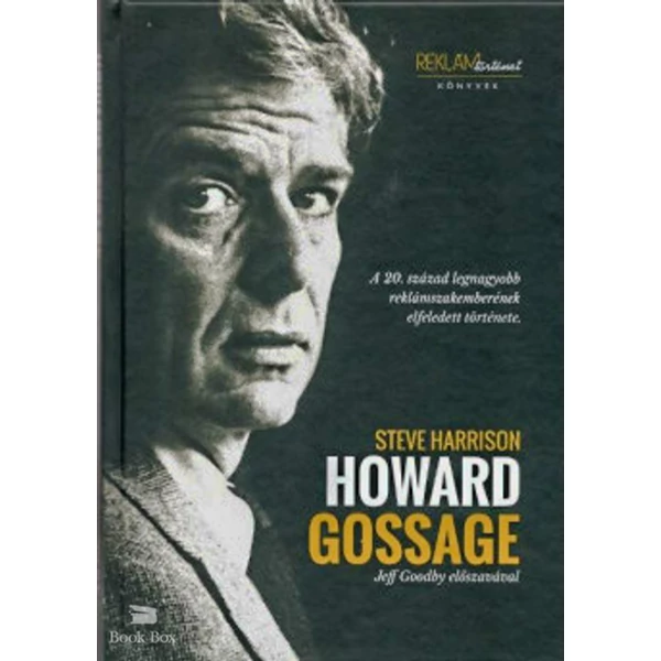 Howard Gossage- A 20. század legnagyobb reklámszakemberének elfeledett története