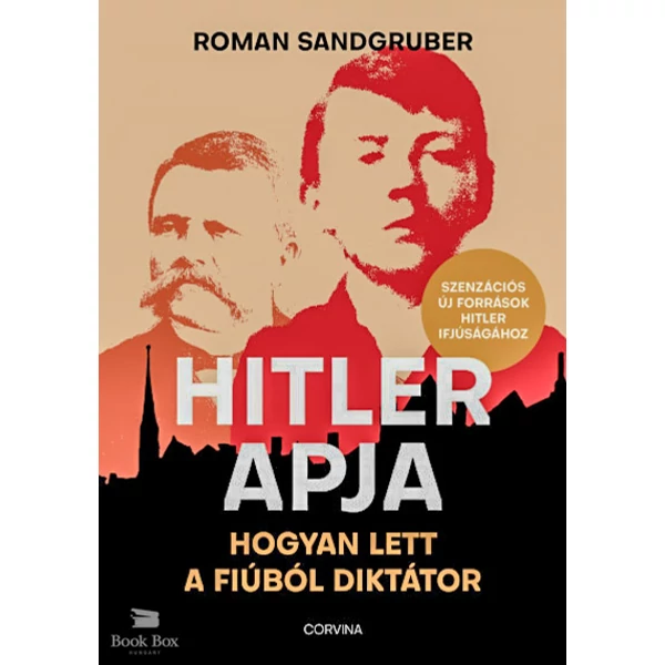 Hitler apja - Hogyan lett a fiúból diktátor