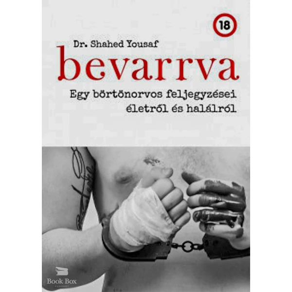 Bevarrva- Egy börtönorvos feljegyzései életről és halálról