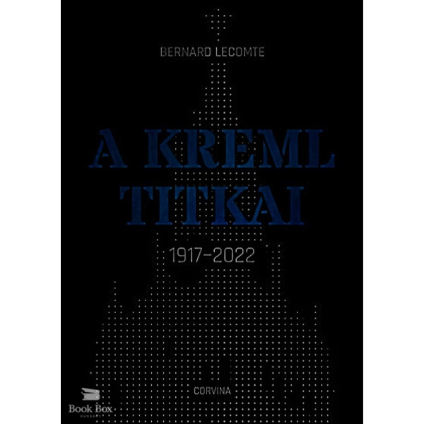 A Kreml titkai- 1917-2022