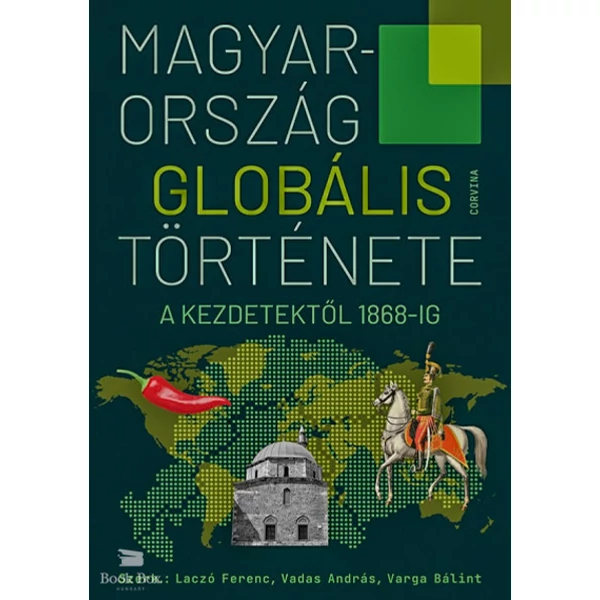 Magyarország globális története - A kezdetektől 1868-ig