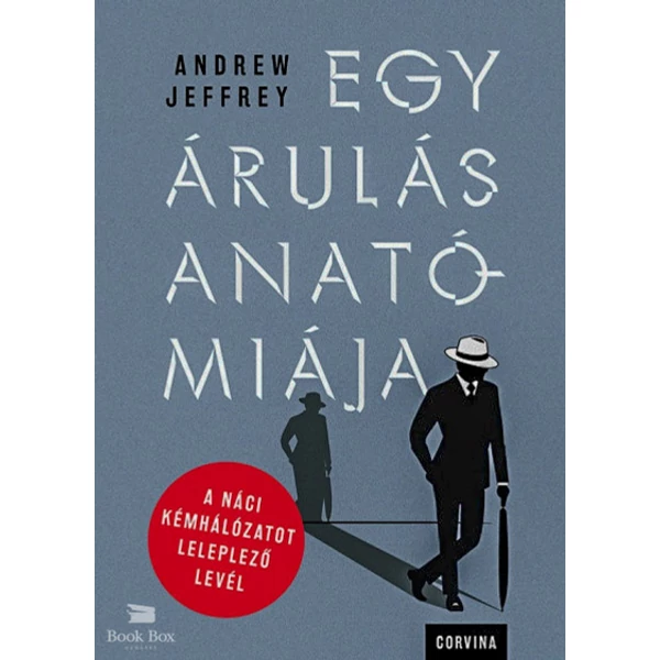 Egy árulás anatómiája- A náci kémhálózatot leleplező levél