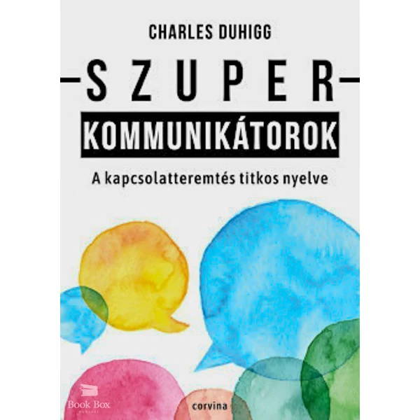 Szuperkommunikátorok - A kapcsolatteremtés titkos nyelve