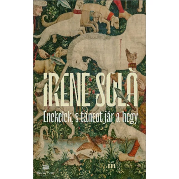 Énekelek, s táncot jár a hegy
