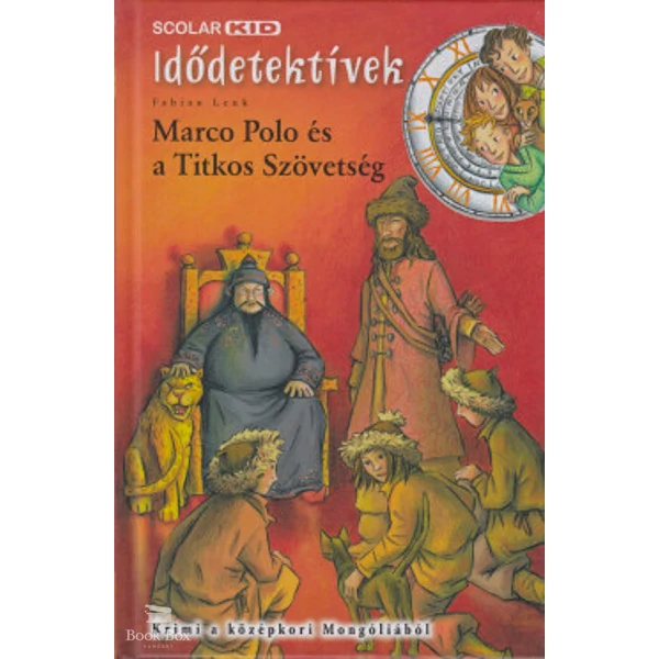 Marco Polo és a Titkos Szövetség- Idődetektívek 2.