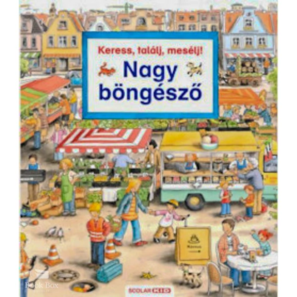 Keress, találj, mesélj! - Nagy böngésző