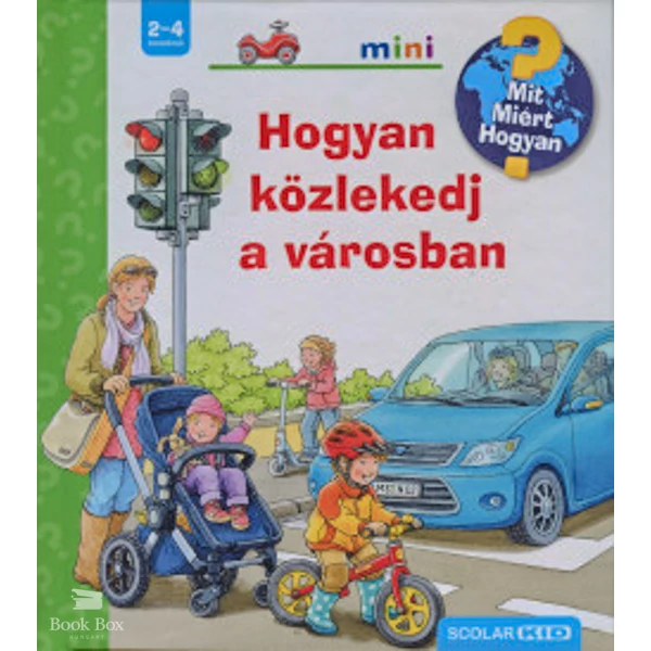 Hogyan közlekedj a városban- Mit? Miért? Hogyan? Kihajtható ablakokkal