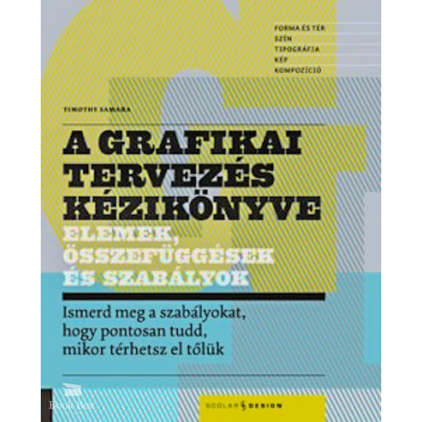 A grafikai tervezés kézikönyve - Elemek, összefüggések és szabályok