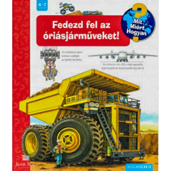 Fedezd fel az óriásjárműveket!- Mit? Miért? Hogyan? 44.