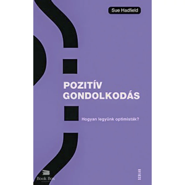 Pozitív gondolkodás- Hogyan legyünk optimisták?