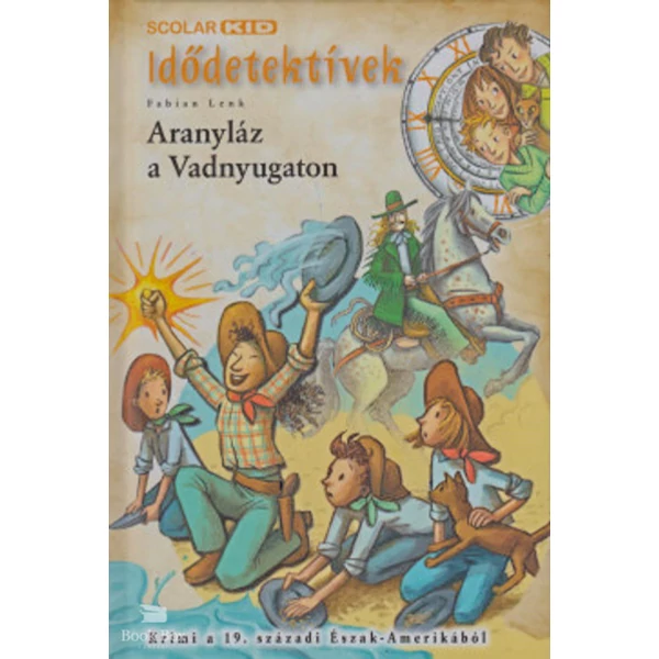Aranyláz a Vadnyugaton