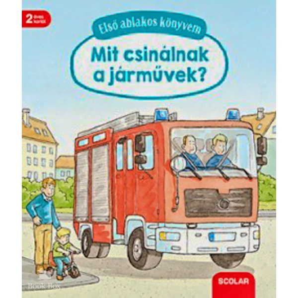 Első ablakos könyvem - Mit csinálnak a járművek?