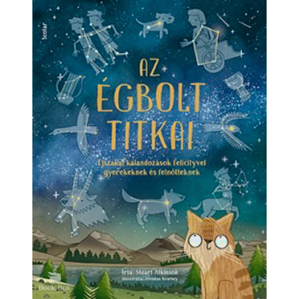 Az égbolt titkai- Éjszakai kalandozások Felicityvel gyerekeknek és felnőtteknek
