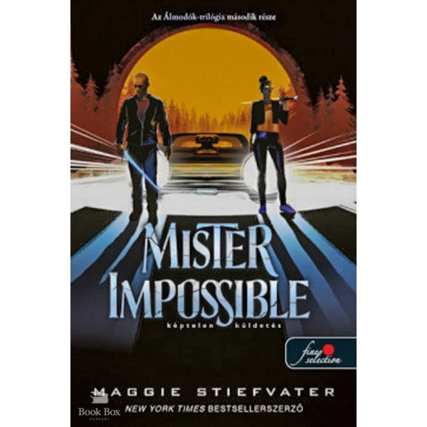 Mister Impossible - Képtelen küldetés- Álmodók-trilógia 2.