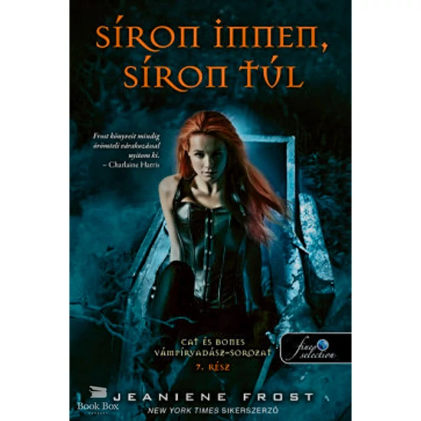 Síron innen, síron túl- Cat és Bones Vámpírvadász 7.