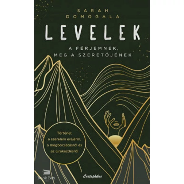 Levelek a férjemnek, meg a szeretőjének- Történet a szerelem erejéről, a megbocsátásról és az újrakezdésről