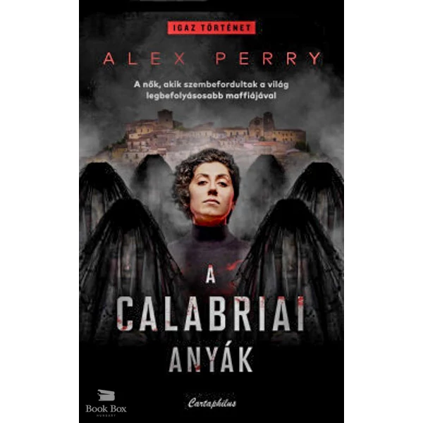 A calabriai anyák- A nők, akik szembefordultak a világ legbefolyásosabb maffiájával