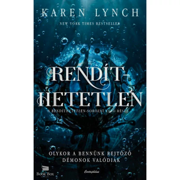 Rendíthetetlen- Olykor a bennünk rejtőző démonok valódiak