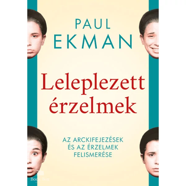 Leleplezett érzelmek- Az arckifejezések és az érzelmek felismerése