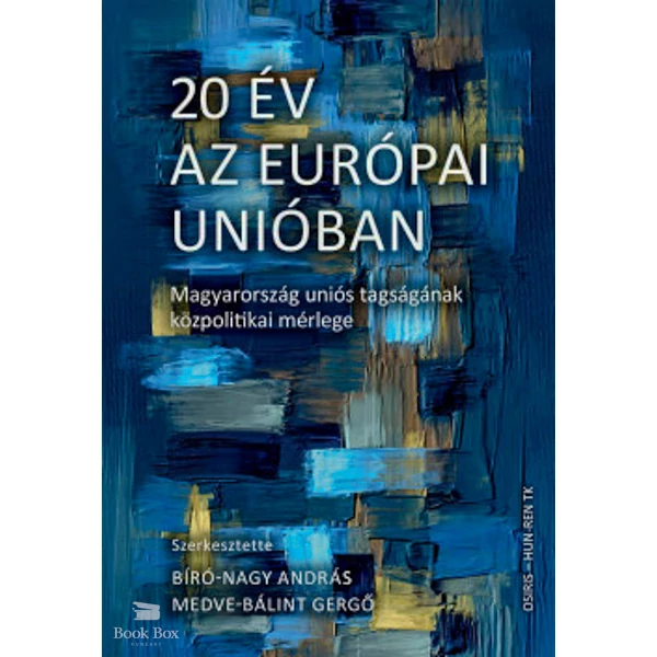 20 év az Európai Unióban- Magyarország uniós tagságának közpolitikai mérlege