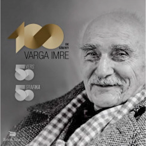 100 éve született Varga Imre- 50 vers, 50 grafika