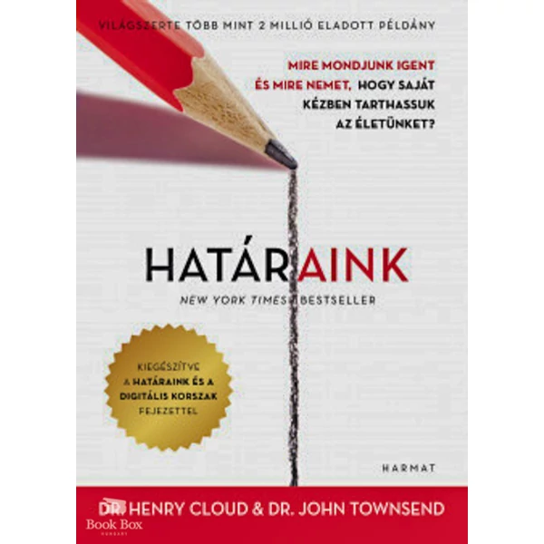 Határaink - Mire mondjunk igent és mire nemet, hogy saját kézben tarthassuk az életünket? - bővített kiadás