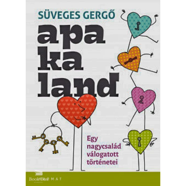Apakaland- Egy nagycsalád válogatott történetei