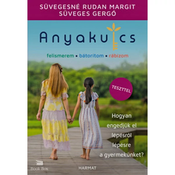 Anyakulcs- Hogyan engedjük el lépésről lépésre a gyermekünket?