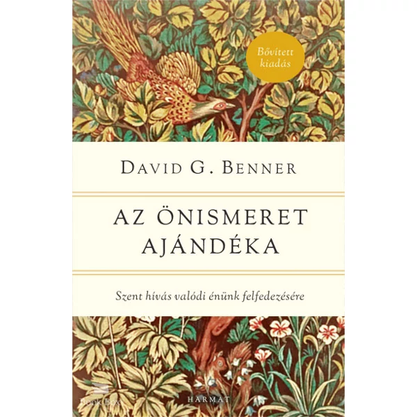 Az önismeret ajándéka- Szent hívás valódi énünk felfedezésére