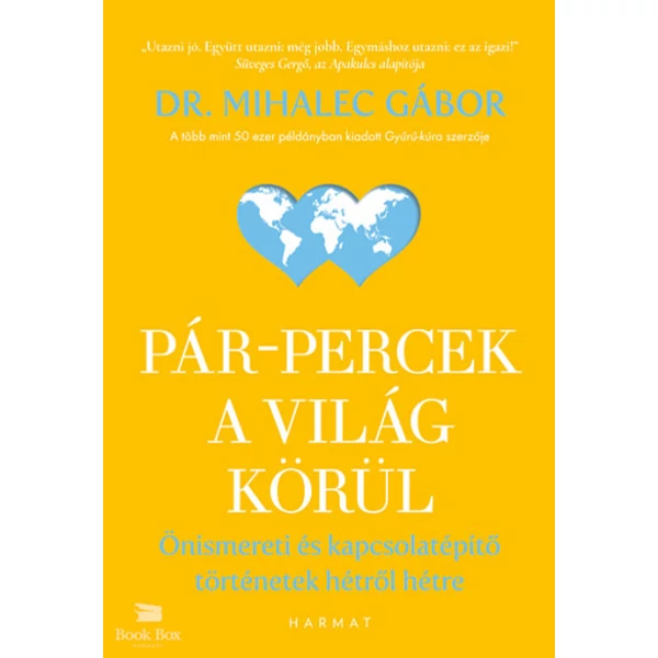 Pár-percek a világ körül- Önismereti és kapcsolatépítő történetek hétről hétre