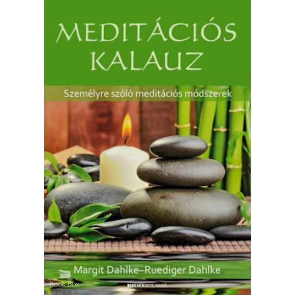 Meditációs kalauz- Személyre szóló meditációs módszerek