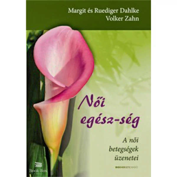 Női egész-ség- A női betegségek üzenetei