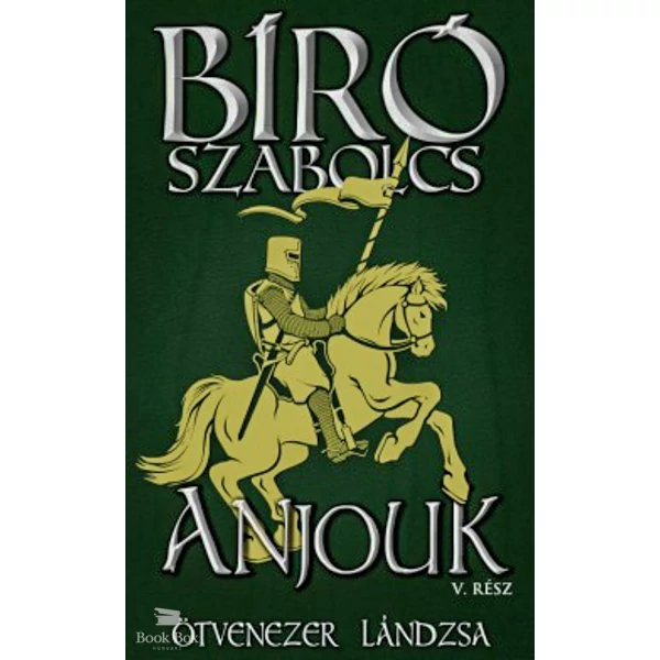 Anjouk V. - Ötvenezer lándzsa